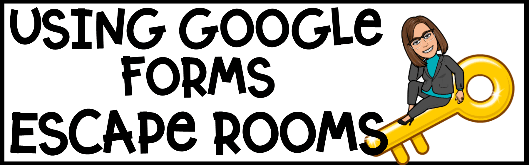 Using Google Forms Escape Rooms Ms Cotton S Corner Education Resources